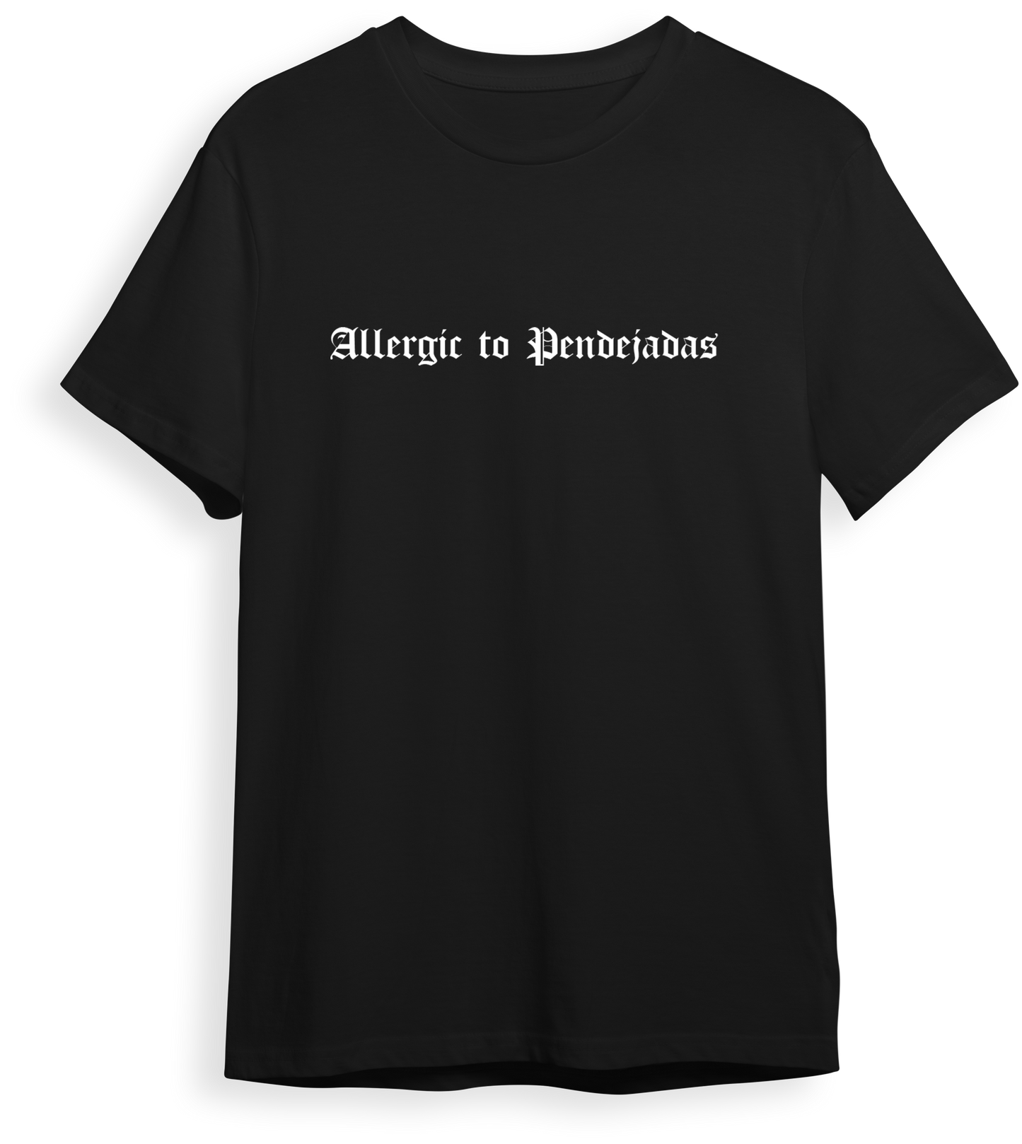 Camiseta Allergic to pendejadas