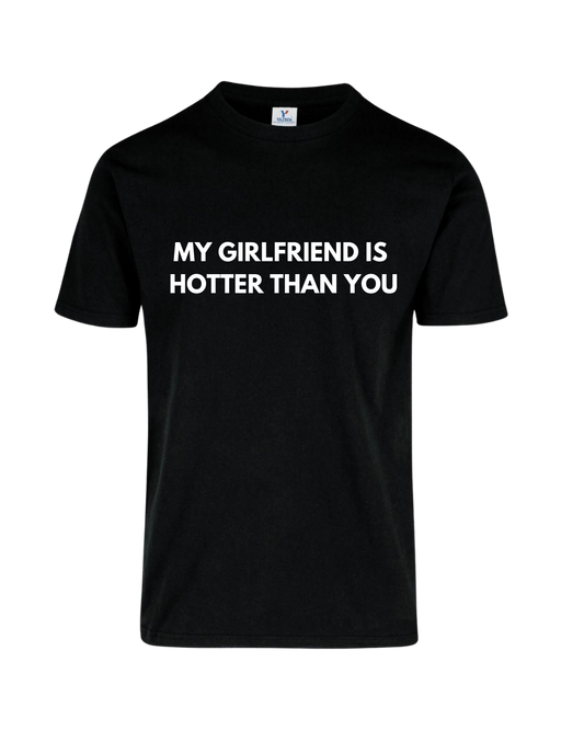 Camiseta My girlfriend is hotter than you