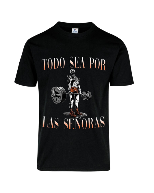 Camiseta GYM Todo sea por las señoras