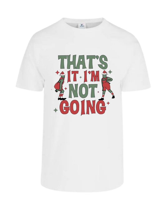 Camiseta That's it i'm not going