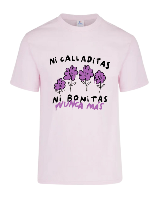 Camiseta Ni calladitas ni bonitas nunca más