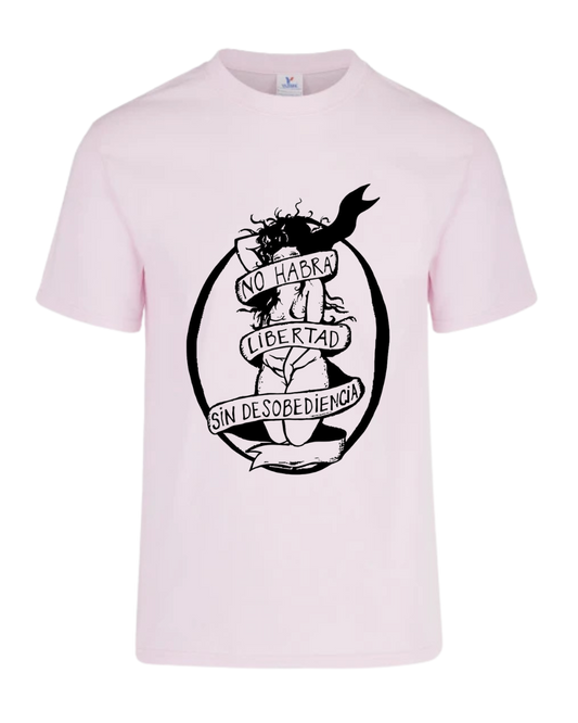 Camiseta No habrá libertad sin desobediencia