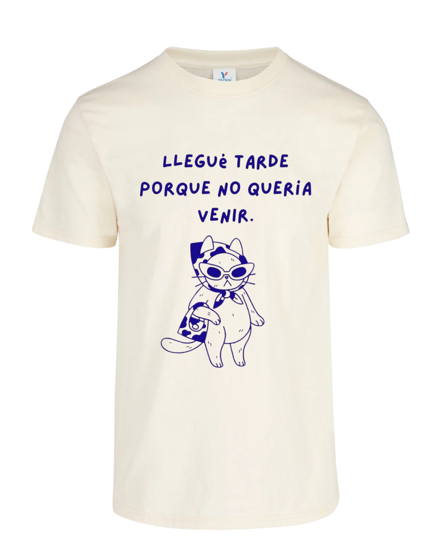 Camiseta Llegue tarde porque no quería venir