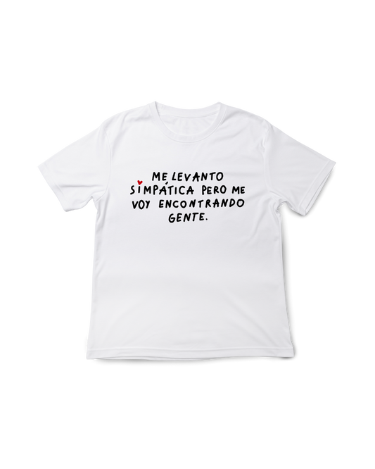 Camiseta Me levanto simpatica pero...